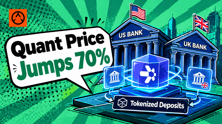 Quant QNT rises as US and UK banks advance tokenized deposit networks