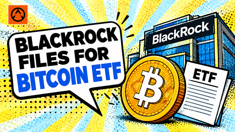 BlackRock Files for Bitcoin ETF
