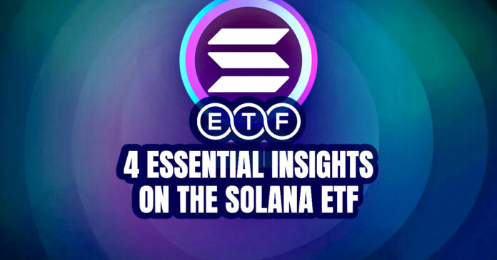 4 Essential Insights on the Solana ETF