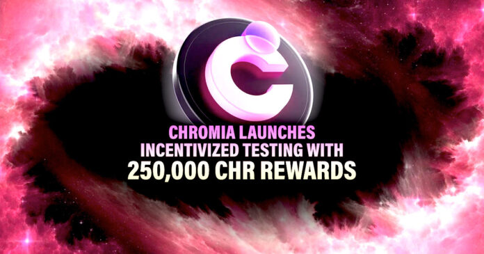 Chromia Launches Incentivized Testing With 250,000 CHR Rewards
