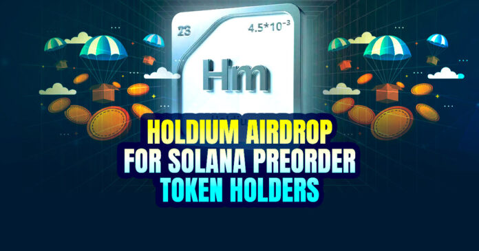 Holdium Airdrop for Solana Preorder Token Holders